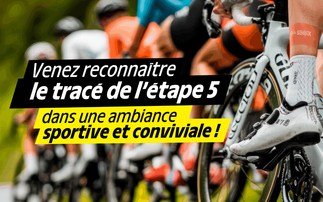 Sur les traces du Tour de France Femmes : relevez le défi sur la 5ᵉ étape !